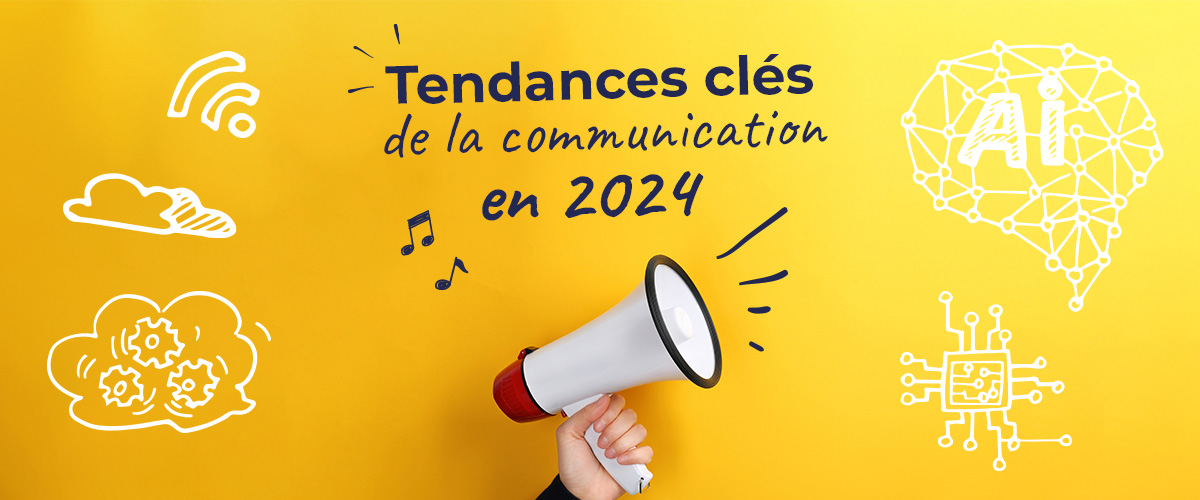 Tendance de communication 2024